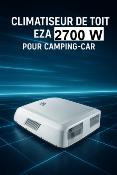 CLIMATISEUR DE TOIT EZA SMART POWER 2700W pour véhicule jusqu'à 8m